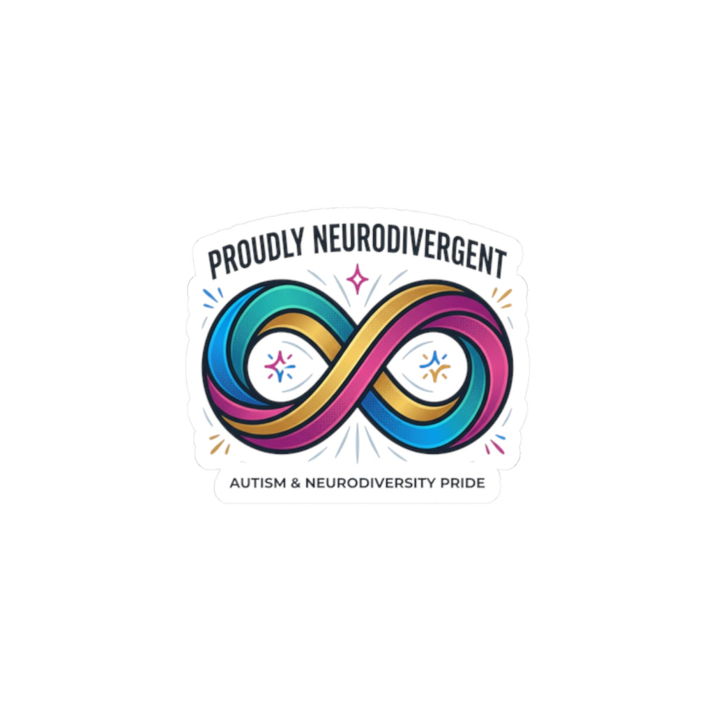 Proudly Neurodivergent Infinity Sticker | Autistic Pride, Neurodiversity Affirming